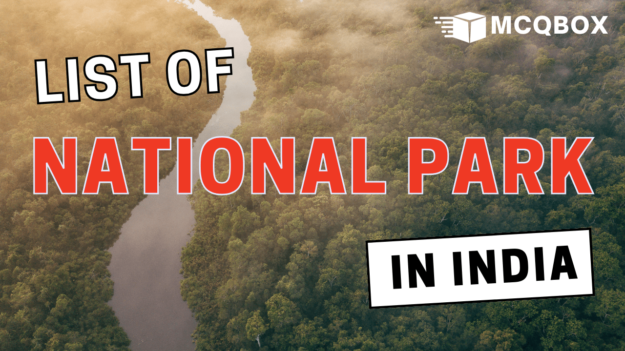 List of National Parks in India by MCQBOX