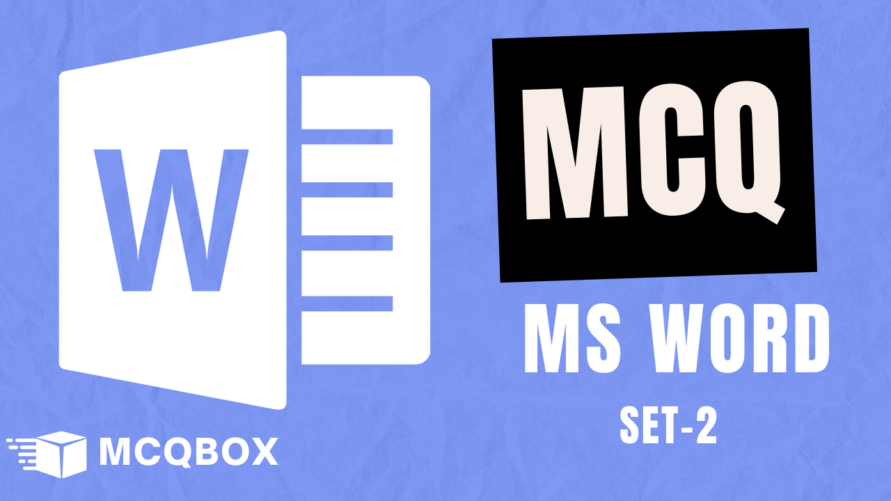 MCQ on MS Word Set 2 by MCQBOX