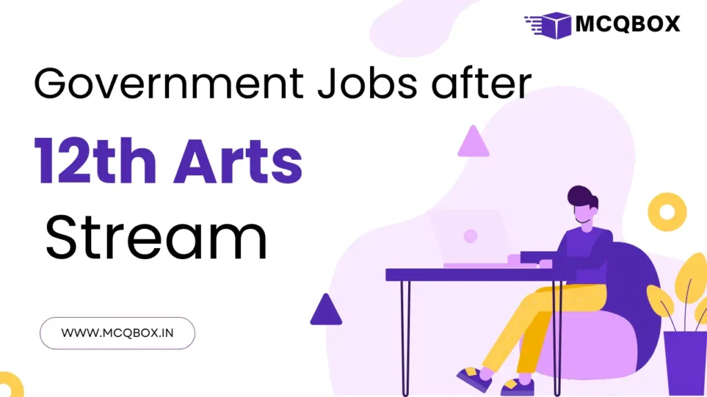 Government Jobs after 12th Arts Stream