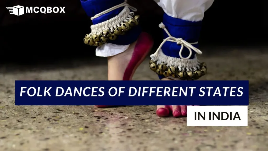 List of Folk Dances of different states in India by MCQBOX