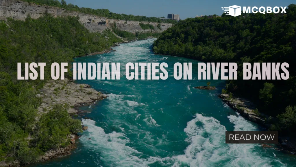 List of Indian Cities on River Banks by MCQBOX