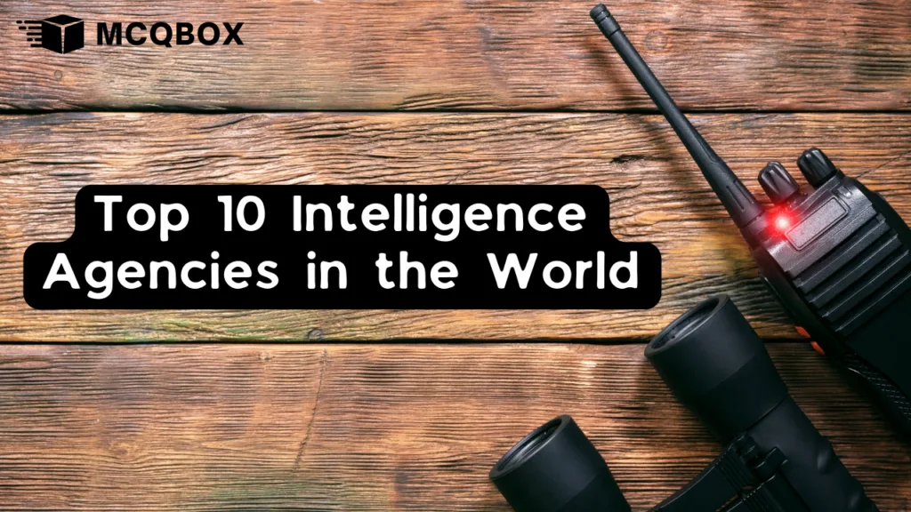 Top 10 Intelligence Agencies in the World