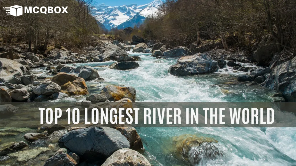 Top 10 Longest River In The World 1024x576.webp