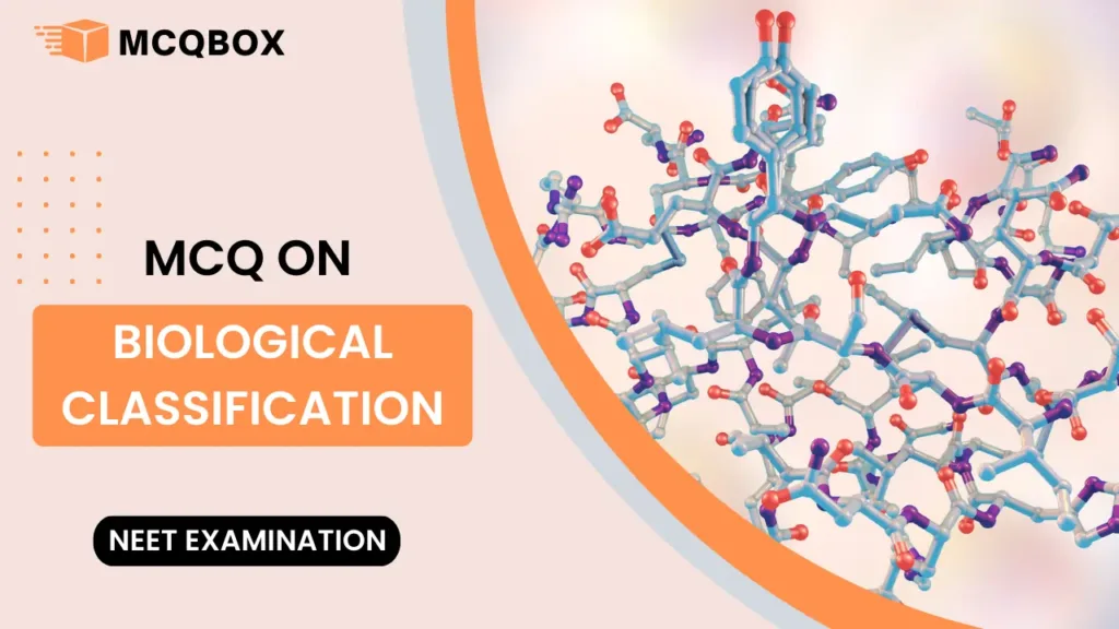 MCQ on Biological Classification for NEET Exam