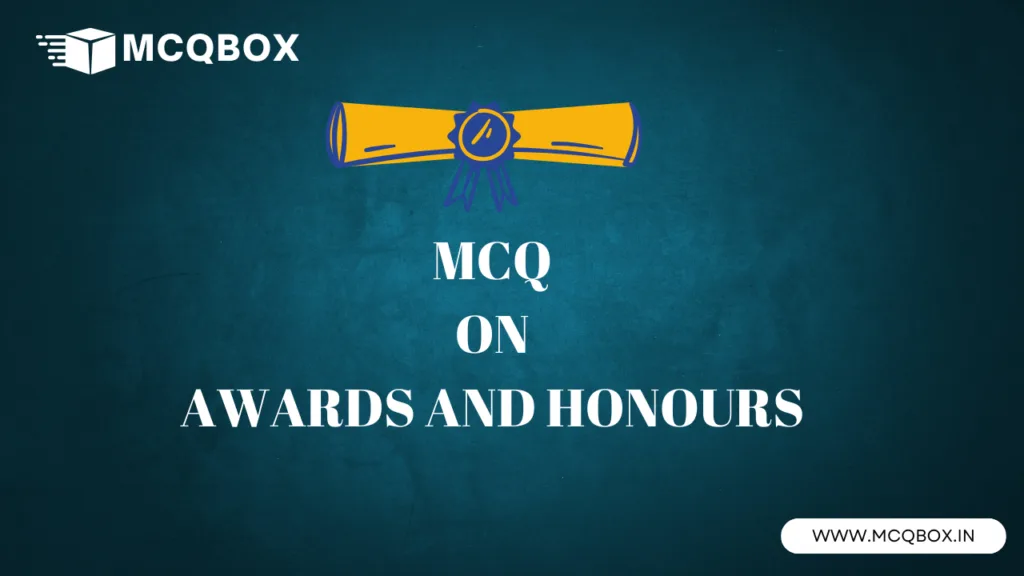 MCQ on Awards and Honours