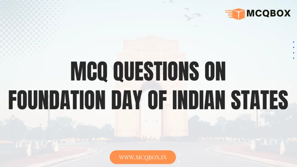 MCQ questions on Foundation day of Indian States