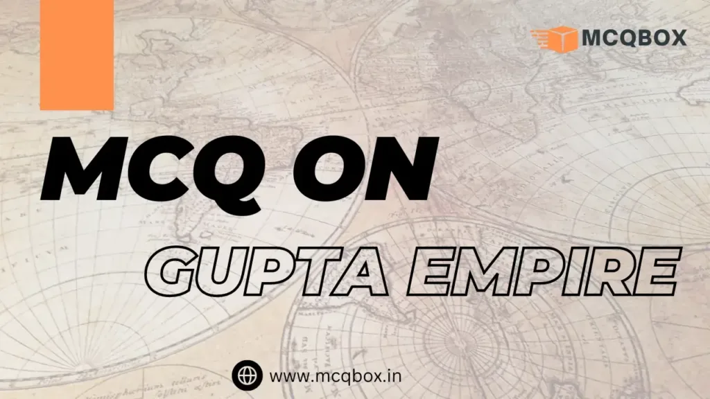 MCQ on Gupta Empire 