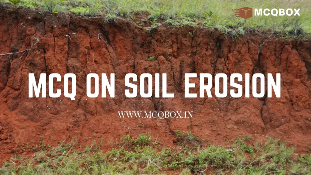 MCQ on Soil Erosion 