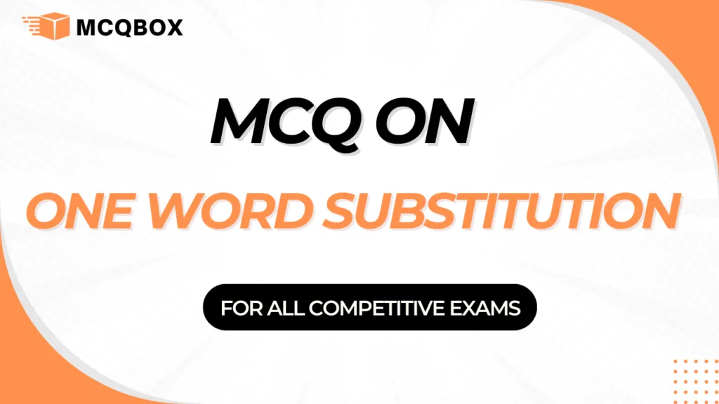 MCQ on One Word Substitution