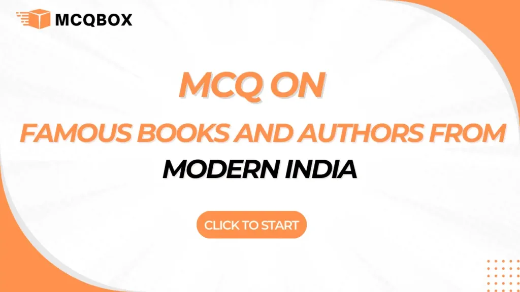 MCQ on Famous Books and Authors from Modern India 