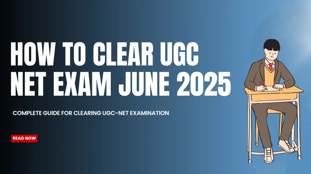 How to clear UGC NET Exam June 2025